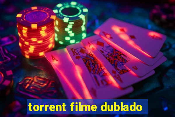 torrent filme dublado